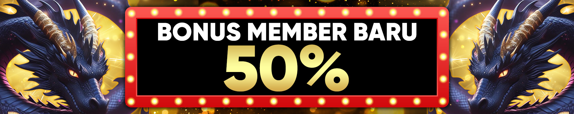 BONUS SPESIAL NEW MEMBER 50% LANGSUNG KLAIM DIDEPAN (KHUSUS SLOT)